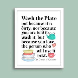 Mother Teresa of Calcutta Quote Print,  Wash the Plate Art Print