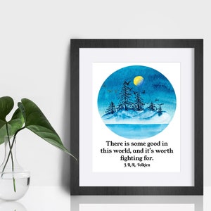 J.R.R. Tolkien Quote Print, There is some good in this world, and it&#39;s worth fighting for, Catholic wall decor, Gift for man