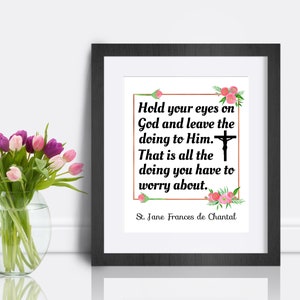 St. Jane Frances de Chantal Quote Print, Houd je ogen op God, Katholieke kunst print