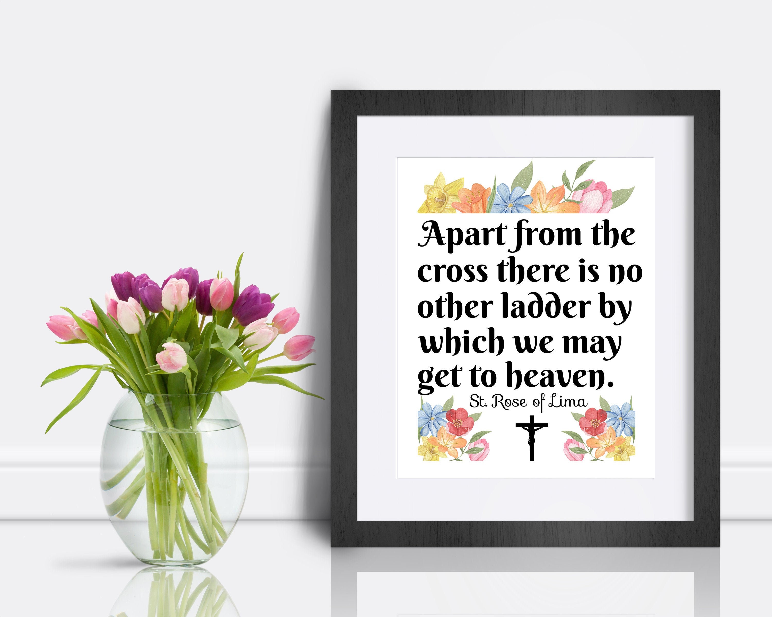 St Rose Of Lima Quotes St. Rose Of Lima Quote Print Apart Of The Cross There Is No | Etsy Uk