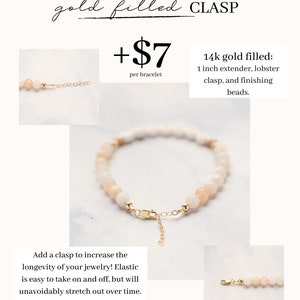 May include: A bracelet with peach-colored beads and gold-filled clasp. The image includes text that reads "UPGRADE TO A gold filled CLASP" and "14k gold filled: 1 inch extender, lobster clasp, and finishing beads."
