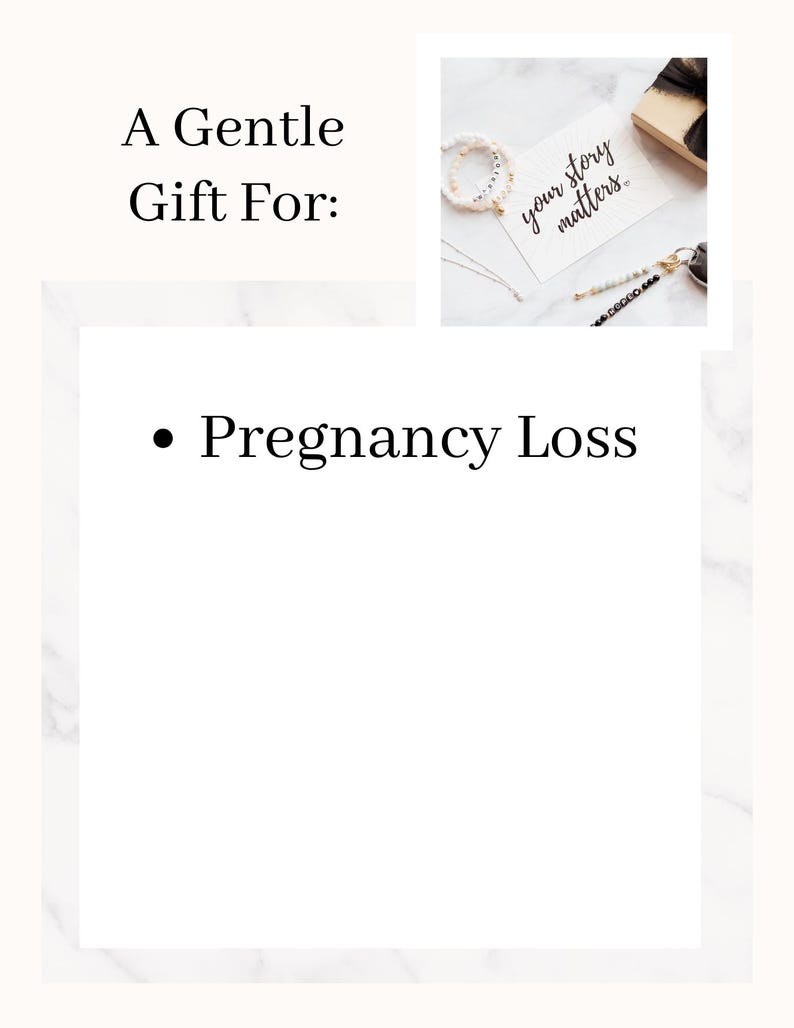 May include: A white background with the text "A Gentle Gift For:" and "Pregnancy Loss." The image includes a small photo of jewelry and a card that says "your story matters."