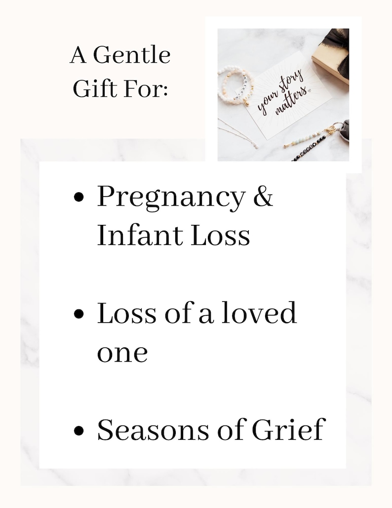 May include: Image with text: "A Gentle Gift For:" followed by bullet points: Pregnancy & Infant Loss, Loss of a loved one, and Seasons of Grief. A small photo shows jewelry and a card that says "your story matters."
