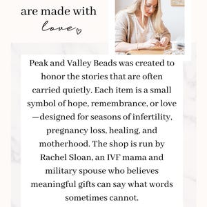 May include: Image features text: "Your orders are made with love." and "Peak and Valley Beads was created to honor the stories...designed for seasons of infertility, pregnancy loss, healing, and motherhood." A woman is working on a craft project.