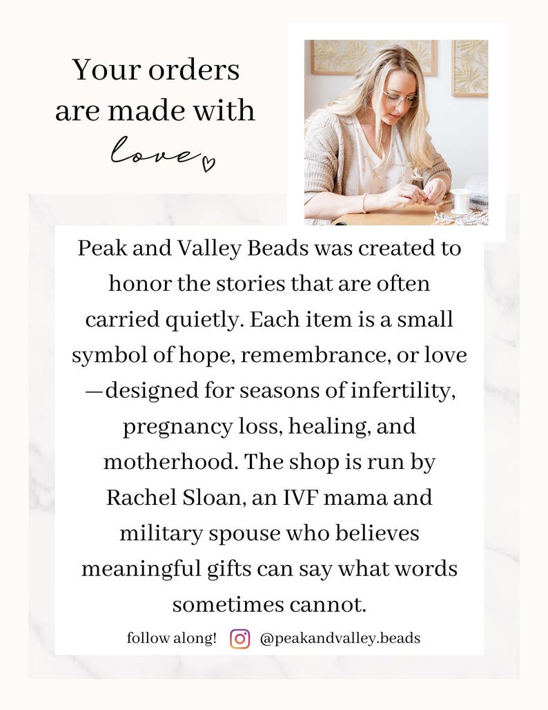 May include: Image features text: "Your orders are made with love." and "Peak and Valley Beads was created to honor the stories...designed for seasons of infertility, pregnancy loss, healing, and motherhood." A woman is working on a craft project.