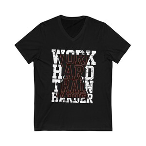 work out shirt  Train Harder Unisex Short Sleeve V-Neck Tee