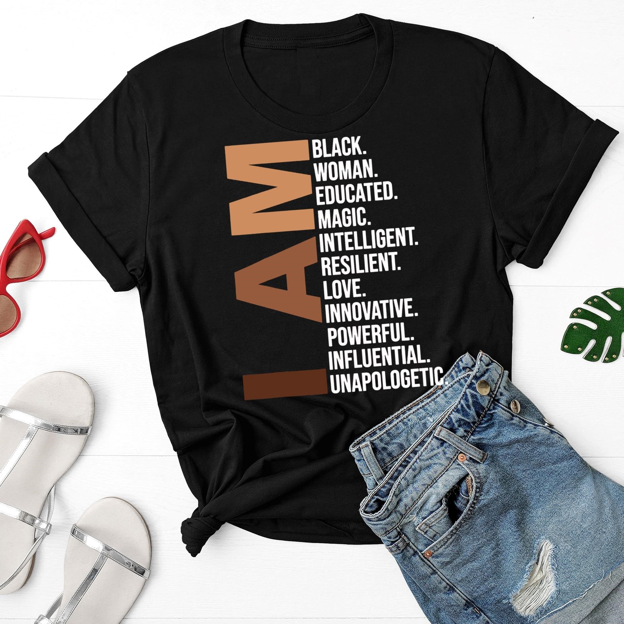 I Am Black Women Beautiful Magic Shirt Intelligent Resilient | Etsy