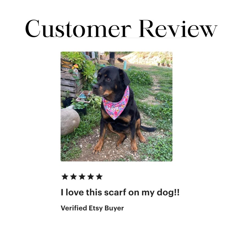 May include: A black and brown dog wearing a pink floral bandana with the name "Maya" on it. The image is a customer review with text that reads "I love this scarf on my dog!!" and "Verified Etsy Buyer."
