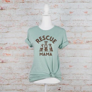Rescue Dog Mom T Shirt Animal Advocate Tee Animal Shelter Volunteer T-Shirt Foster Dog Mom Apparel  Animal Adoption Event Fundraising Idea