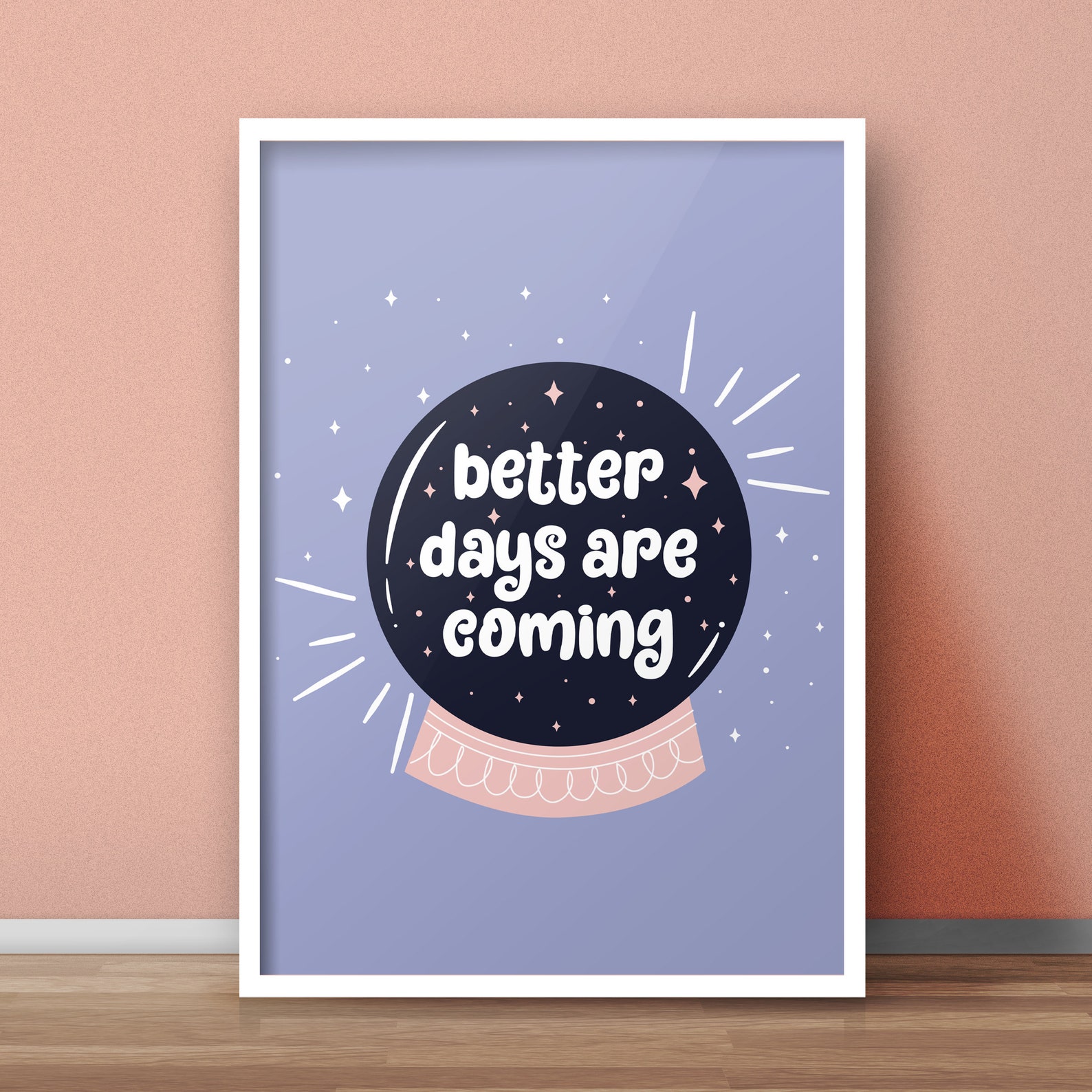 Better Days Are Coming Digital Print Wall Art Poster Etsy