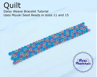 Quilt Daisy Weave Bracelet Tutorial (Miyuki Seed Beads Sizes 11 and 15)