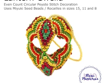 Lantern Gwella Peyote Decoration Tutorial (Miyuki Seed Beads Sizes 8, 11 and 15 Even Count Circular Peyote)