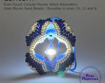 Lantern Peyote Decoration Tutorial (Miyuki Seed Beads Sizes 8, 11 and 15 Even Count Circular Peyote)