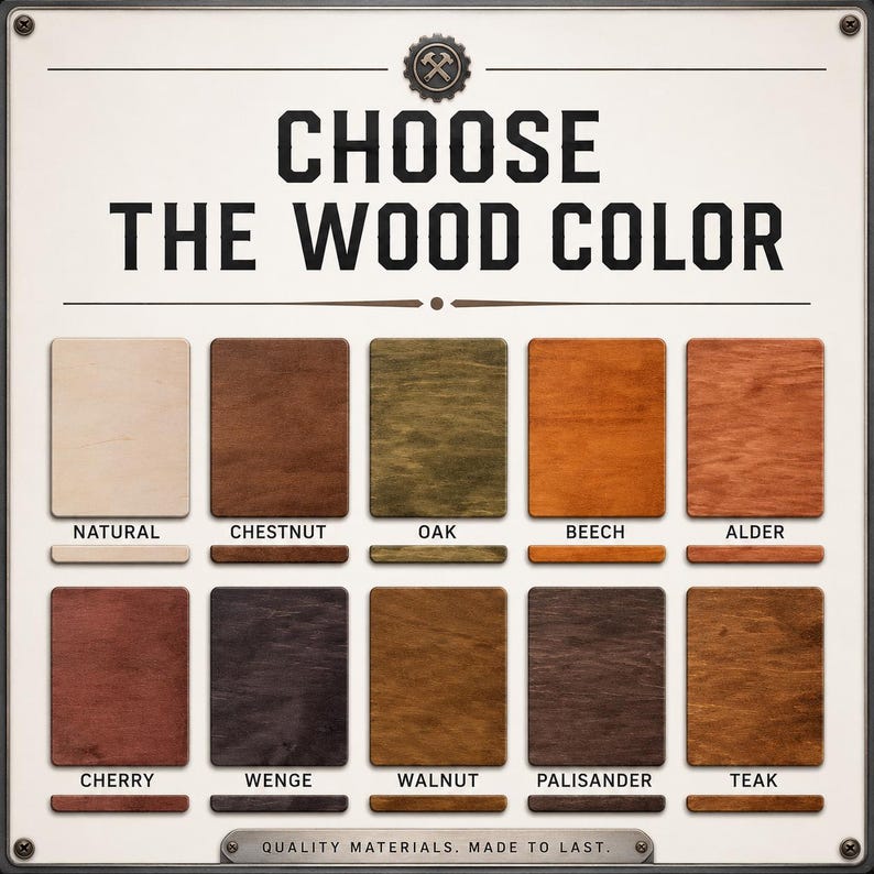May include: A square wood color selection chart featuring the text CHOOSE THE WOOD COLOR at the top and QUALITY MATERIALS. MADE TO LAST. at the bottom. It displays ten square wood samples labeled Natural, Chestnut, Oak, Beech, Alder, Cherry, Wenge, Walnut, Palisander, and Teak.