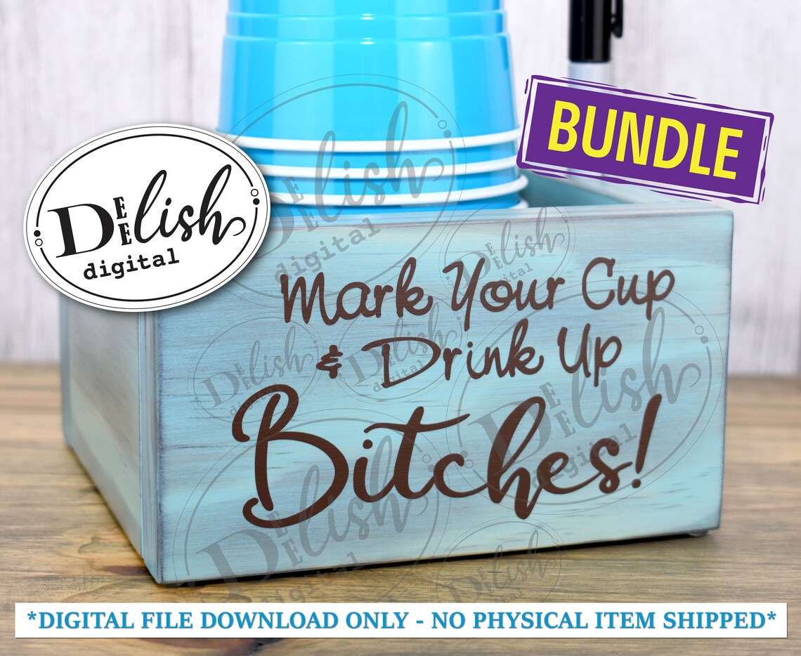 Mark your cup and drink up bitches svg bundle svg dxf pdf ai eps png