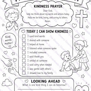 May include: A black and white printable kindness checklist featuring a prayer, a list of ten kindness tasks with checkboxes, and a section for future goals. The page includes illustrations of children praying, helping each other, and various heart and star motifs.