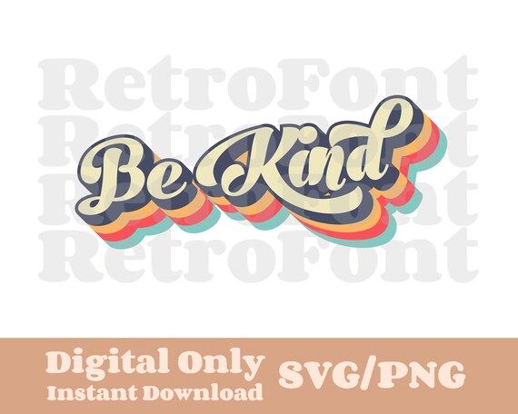 Download Be Kind Png Svg File Retro Font Clip Art Groovy Text Retro Etsy
