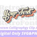 Custom Retro Clip art, PNG/SVG Cut File, Turn Your Text To Retro Font, Personalised Groovy Text Clipart, Calligraphy Design