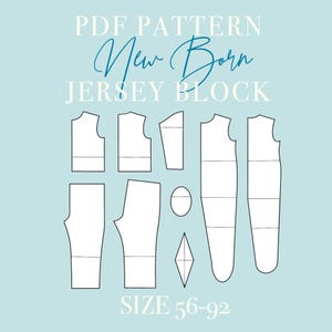 May include: PDF pattern for a newborn jersey block, with pieces for the front, back, sleeves, and legs. The pattern is for sizes 56-92.