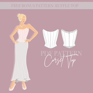 Op de afbeelding: Illustratie van een vrouw in een corset top en lange rok, met twee corset top diagrammen. Tekst luidt "FREE BONUS PATTERN: RUFFLE TOP" en "PDF PATTERN Corset Top" op een mauve achtergrond.