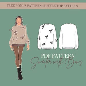 May include: Illustration of a sweater with bows, featuring a front and back view. The design includes a model wearing the sweater, and the text "PDF Pattern Sweater with Bows" and "Free Bonus Pattern: Ruffle Top Pattern".