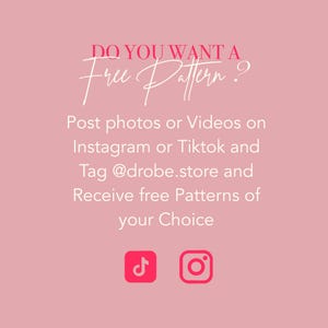Puede incluir: Fondo rosa con texto blanco que dice "DO YOU WANT A Free Pattern?" e instrucciones para publicar fotos o videos en Instagram o TikTok y etiquetar a @drobe.store para recibir patrones gratuitos. La imagen tambi&eacute;n incluye iconos para TikTok e Instagram.