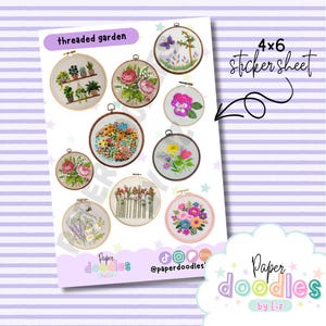May include: A 4x6 sticker sheet featuring various embroidered floral designs within circular frames. The sheet includes the text "threaded garden" and the brand name "Paper doodles by Liz". The stickers showcase colorful flowers, plants, and a butterfly.