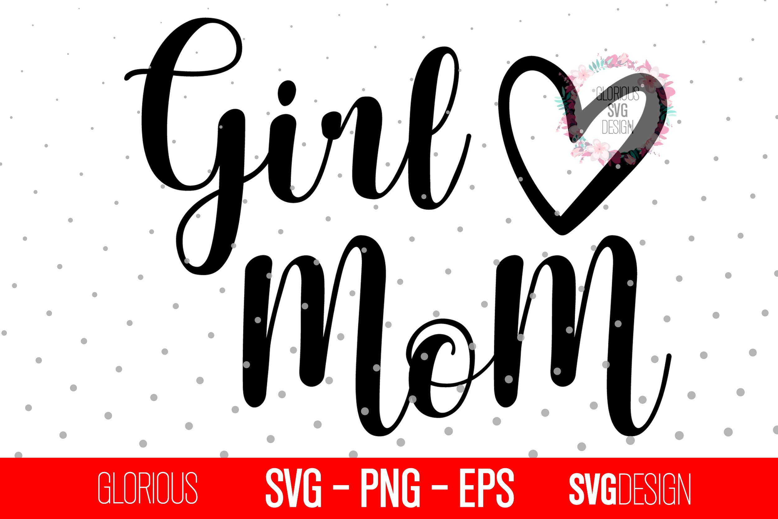 Girl Mom SVG Girl Mom Girl Mom Script Heart Svg Mom Svg | Etsy