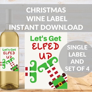 Let&#39;s Get Elfed Up Wine Label Printable, Funny Wine Label, Christmas, Holiday Wine Label Tag, Hostess Gift, Secret Santa Gift, Wine Gift