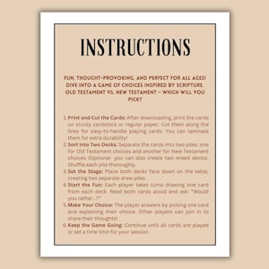 May include: Instructions for a game of choices inspired by scripture. Players choose between Old Testament and New Testament options. The game includes two decks of cards, one for each testament.