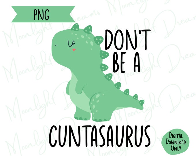 Autocollant Humour "Don't Be A Cuntasaurus" - Dinosaure, Style Naruto - Vinyle Multicolore