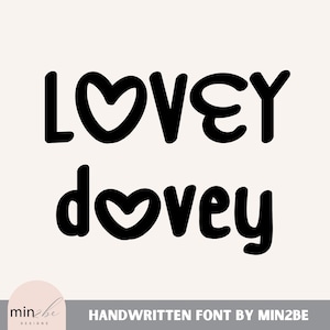 May include: Black and white handwritten font design with the words "Lovey Dovey" with a heart symbol in place of the "o" in each word.