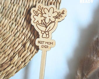 Mother’s Day SVG Plant Stake, Best Mom Ever Laser Cut File, Floral Garden Marker Digital Download, DIY Gift for Mom, Modern Laser Art