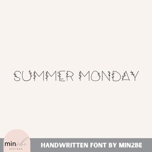 May include: A minimalist design featuring the words "SUMMER MONDAY" in a thin, handwritten font, with delicate leaf accents. The text is in black against a soft, off-white background. The bottom of the image includes the text "HANDWRITTEN FONT BY MIN2BE".