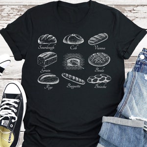 Bread Shirt, Sourdough Shirt, Bread Tshirt, Sourdough Tee, Bread Gift, Baker Shirt, Baking Tshirt, Gift For Baker,