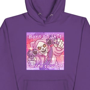 Born to Sh*t Forced to Wipe Unisex Hoodie | Funny Skeleton Meme Hoodie, Purple Pink White Hoodie, Kawaii Cute Pastel Aesthetic Clothes