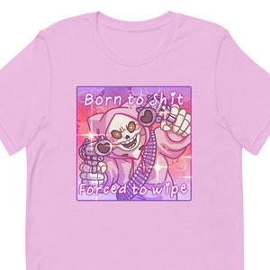 Born to Sh*t Forced to Wipe Unisex T-Shirt | Crew Neck Cotton T-Shirt, Funny Pastel Pink Tee Shirt, Kawaii Cute Skeleton Meme Tee Shirt
