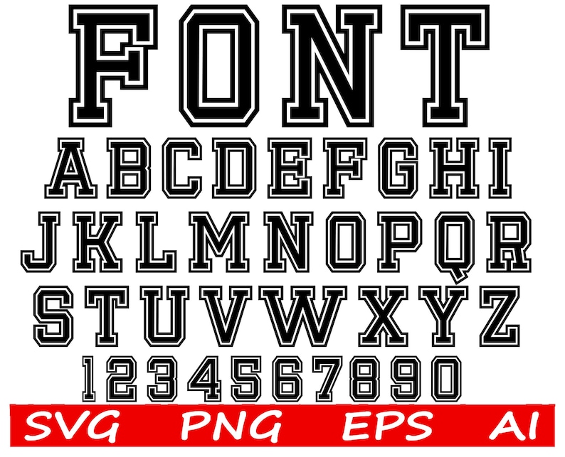 May include: Black and white varsity style alphabet font with uppercase letters, numbers, and the words "SVG", "PNG", "EPS", and "AI".