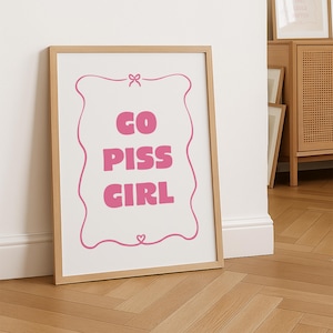 Go Piss Girl Print, Cute Bathroom Art, Pink Restroom Print, Funny Typography Bathroom Poster, Cheeky Bathroom Digital Download