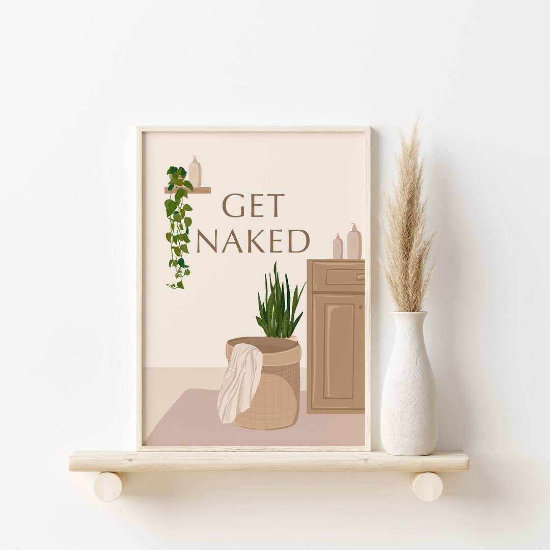 Get Naked, Bathroom Print, Printable Quote, Bath Print, Boho Wall Decor ...