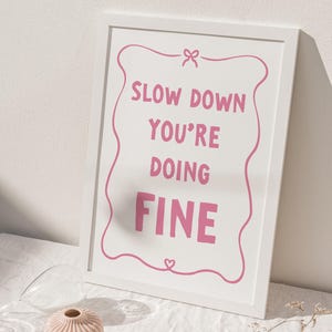 Slow Down You’re Doing Fine Poster, Billy Joel Lyric Print, Daily Affirmation Wall Art, Minimal Wall Art, Bedroom Poster