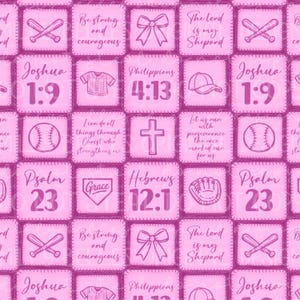 May include: A pink patchwork design with baseball and softball motifs, including bats, balls, gloves, and a baseball jersey. The design incorporates inspirational quotes and Bible verses such as Joshua 1:9 and Philippians 4:13.