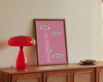 Have Fun or Leave Wall Art, Pink Minimalist Bubble Letter Typography (Digital Download)