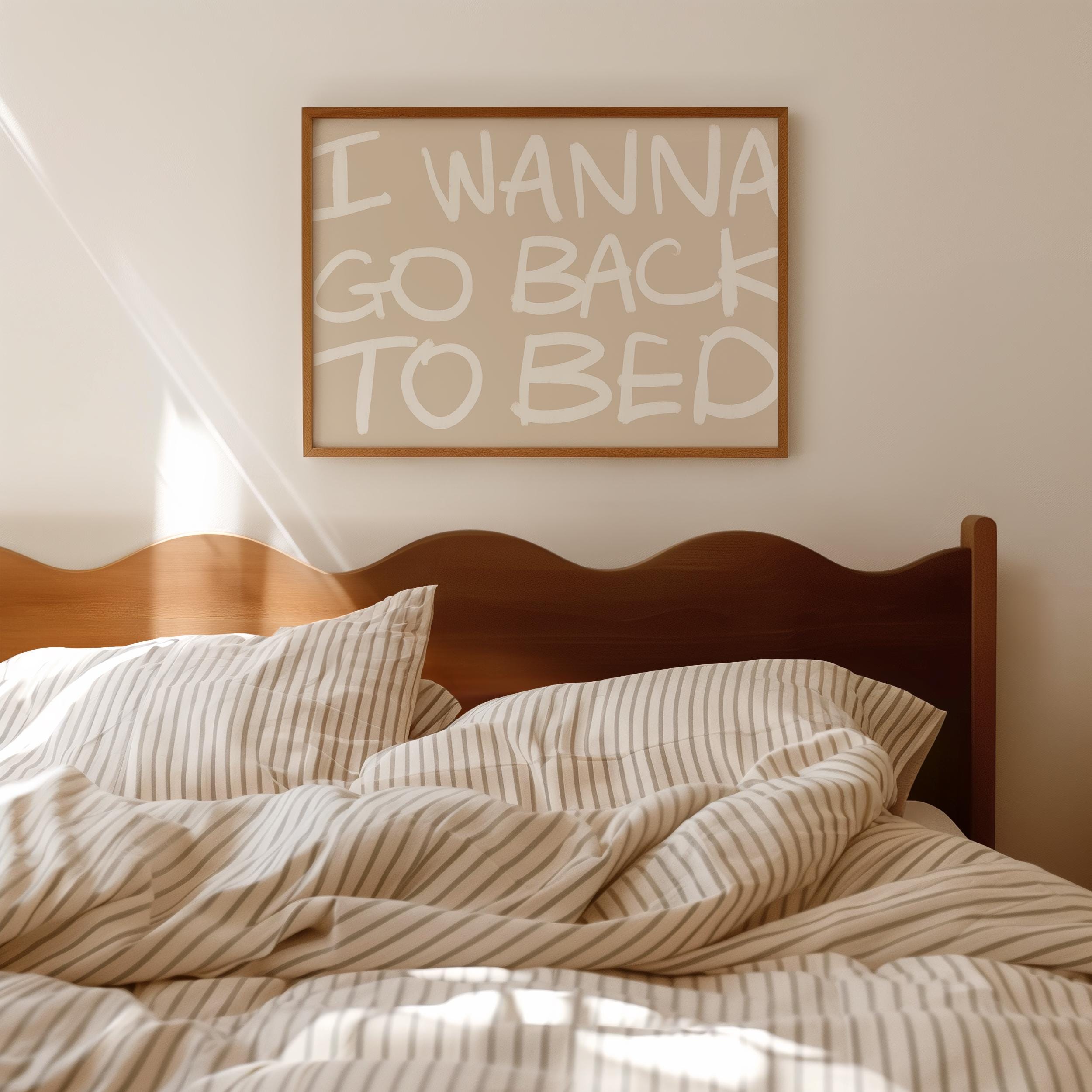 I Wanna Go Back to Bed Print – Schläfrige Wandkunst, gemütliches Schlafzimmer Dekor, beiges Typografie Poster, Lazy Day Ästhetik, digitaler Download