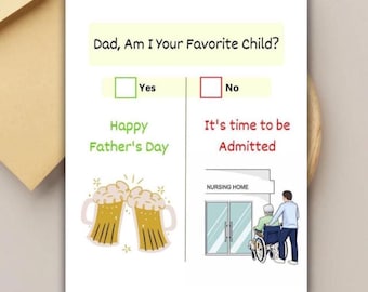 Funny Father's Day Card, Hilarious Father's Day Card, Nursing Home Humor, Sibling Rivalry Card for Dad, Handmade Funny Card for Dad