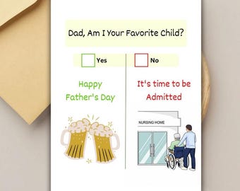 Am I Your Favorite Child? Funny Father's Day Card, Nursing Home Humor, Sibling Rivalry Card for Dad, Handmade Funny Card for Dad