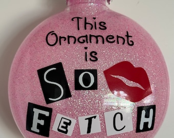 Mean Girls So Fetch Ornament
