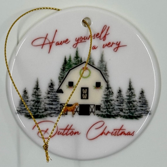 Dutton Ranch Christmas Ornament. Have Yourself a Very Dutton Christmas.