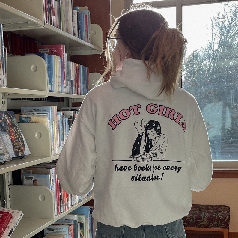 Hot Girls Have Books For Every Situation Houz of Styles HS Hoodie Sweatshirt 