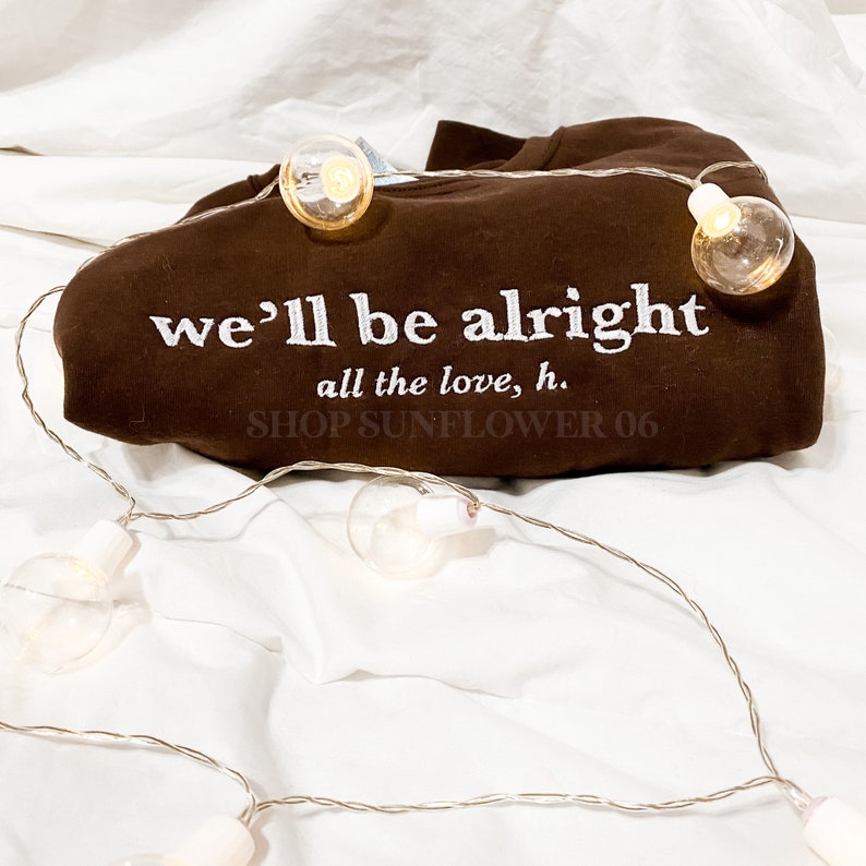 We'll Be Alright All The Love Brown Embroidered Crewneck Sweatshirt 